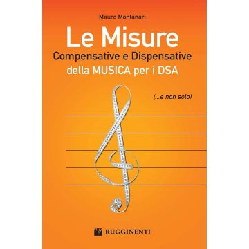 M.Montanari Le Misure Compensative e Dispensative della Musica per i DSA (...e non solo) 